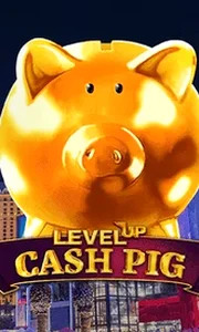 Level Up Cash Pig